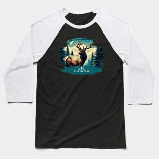 Elk - WILD NATURE - ELK -1 Baseball T-Shirt